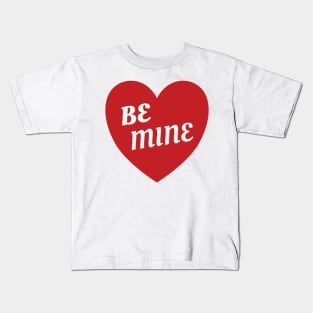 Be Mine Valentine Heart on White Kids T-Shirt